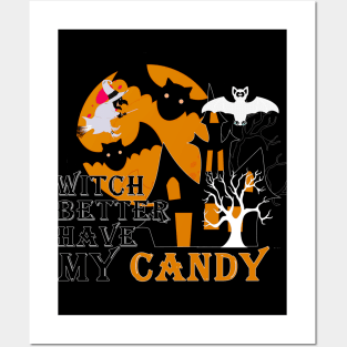 witch better have my candy Posters and Art